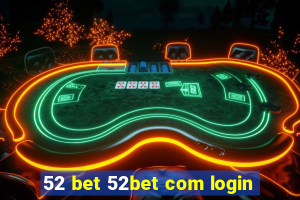 52 bet 52bet com login